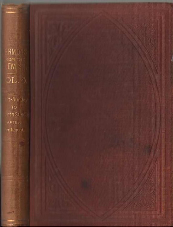 Sermons From The Flemish / First Series. Sermons For All The Sundays Of The Year Transl. By A Catholic Priest. 4. Whit Sunday To Seventh Sunday After Pentecost