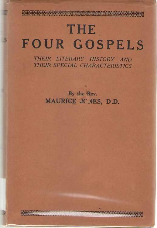 The Four Gospels Their Literary History and Their Special Characteristics
