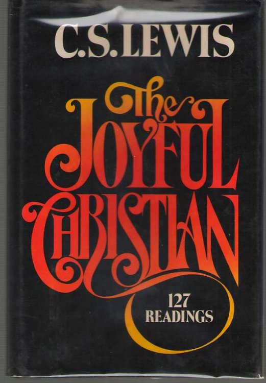 The Joyful Christian 127 Readings from C. S. Lewis