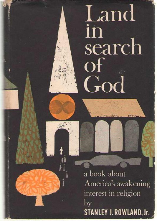 Image for Land in Search of God A Book about America's Awakening Interest in Religion Land in Search of God A Book about America's Awakening Interest in Religion