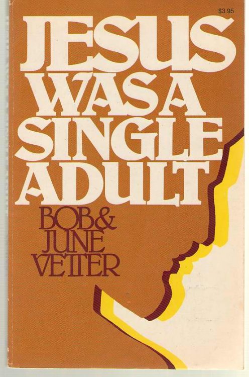 Jesus Was a Single Adult