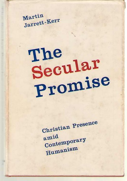 Image for The Secular Promise Christian Presence Amid Contemporary Humanism The Secular Promise Christian Presence Amid Contemporary Humanism