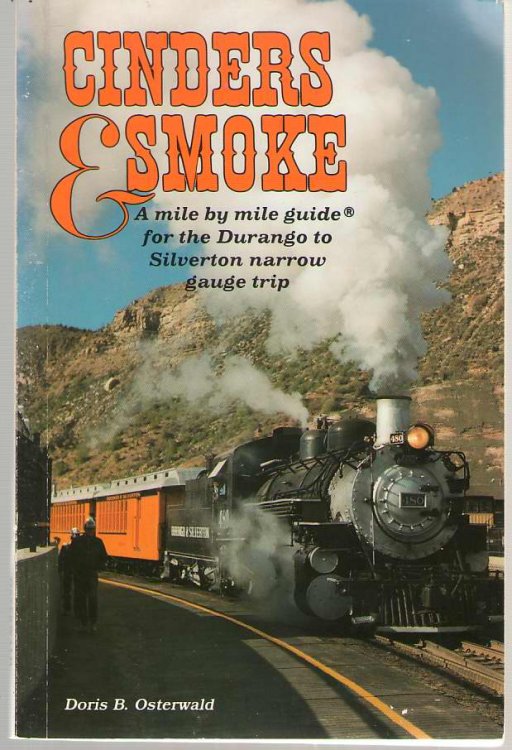 Image for Cinders & Smoke A Mile by Mile Guide for the Durango to Silverton Narrow Gauge Trip Cinders & Smoke A Mile by Mile Guide for the Durango to Silverton Narrow Gauge Trip