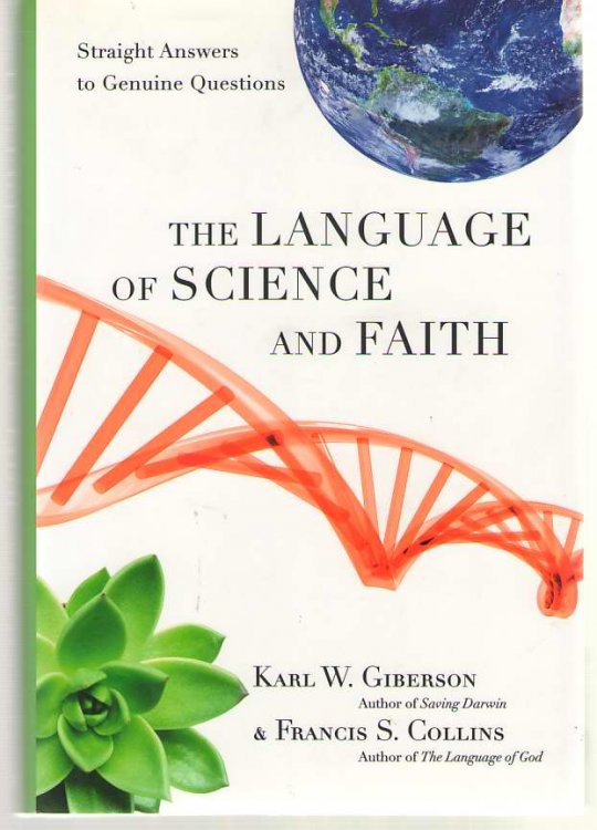 Image for The Language of Science and Faith Straight Answers to Genuine Questions The Language of Science and Faith Straight Answers to Genuine Questions