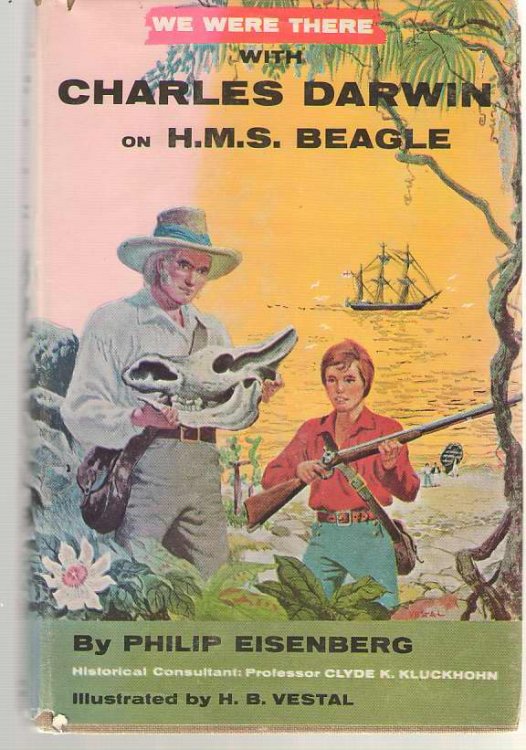 We Were There With Charles Darwin On H. M. S. Beagle