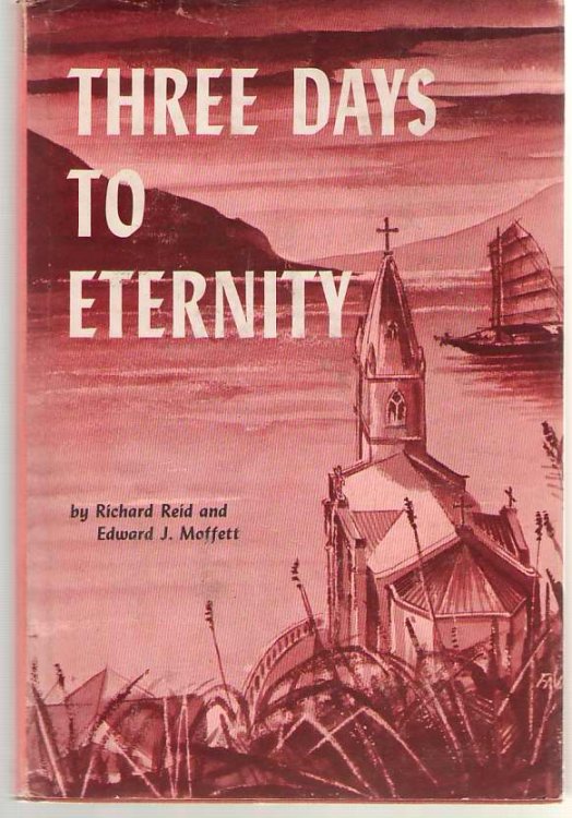 Three Days to Eternity Being the Story of Father Sandy Cairns, Maryknoll Missioner and Modern Apostle