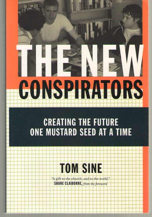 Image for The New Conspirators Creating the Future One Mustard Seed At a Time The New Conspirators Creating the Future One Mustard Seed At a Time