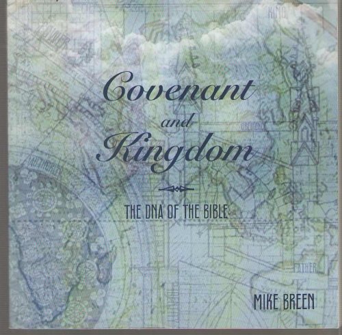 Image for Covenant and Kingdom The Dna of the Bible Covenant and Kingdom The Dna of the Bible