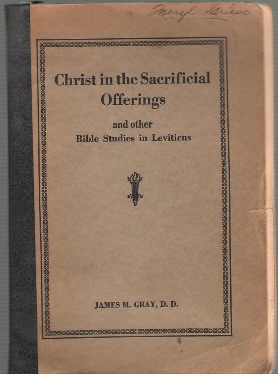 Christ in the Sacrificial Offerings and Other Bible Studies in Leviticus