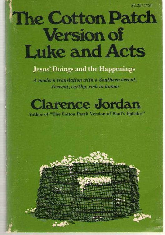 Cotton Patch Version of Luke and Acts Jesus' Doings and the Happenings