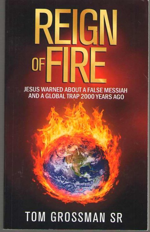 Reign of Fire Jesus Warned about a False Messiah and a Global Trap 2000 Years Ago