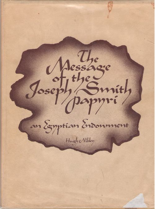 Image for Message Of The Joseph Smith Papyri An Egyptian Endowment Message Of The Joseph Smith Papyri An Egyptian Endowment