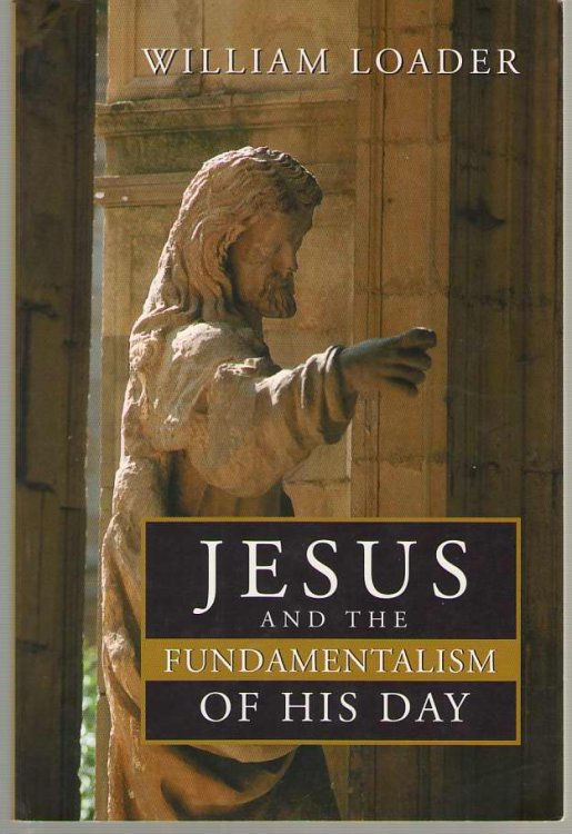 Image for Jesus and the Fundamentalism of His Day Jesus and the Fundamentalism of His Day
