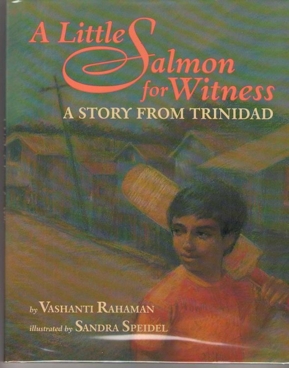 Image for A Little Salmon for Witness A Story from Trinidad A Little Salmon for Witness A Story from Trinidad