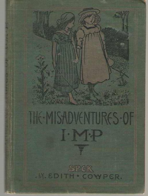 Image for The Misadventures Of I. M. P. A Story for Little Girls The Misadventures Of I. M. P. A Story for Little Girls