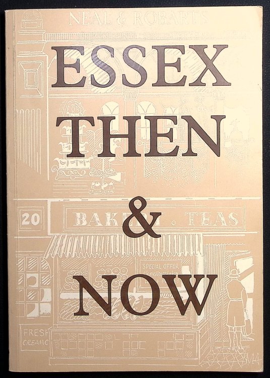 Image for Essex Then & Now. 1917-1987. A Miscellany. Essex Then & Now. 1917-1987. A Miscellany.