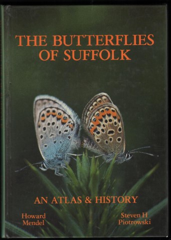 Image for The Butterflies of Suffolk. An Atlas and History. The Butterflies of Suffolk. An Atlas and History.