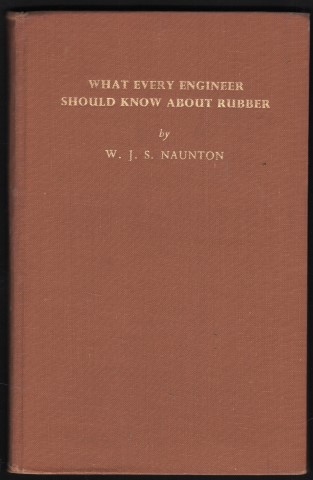 What Every Engineer Should Know About Rubber.