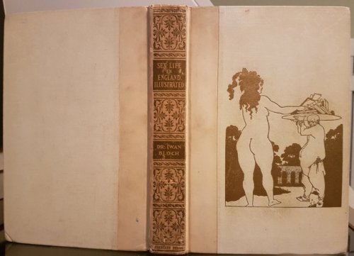 Image for Ethnological and Cultural Studies of the Sex Life in England: Illustrated, As Revealed In Its Erotic and Obscene Literature and Art; With Nine Private Cabinets of Illustrations by the Greatest English Masters of Erotic Art . Ethnological and Cultural Studies of the Sex Life in England: Illustrated, As Revealed In Its Erotic and Obscene Literature and Art; With Nine Private Cabinets of Illustrations by the Greatest English Masters of Erotic Art .