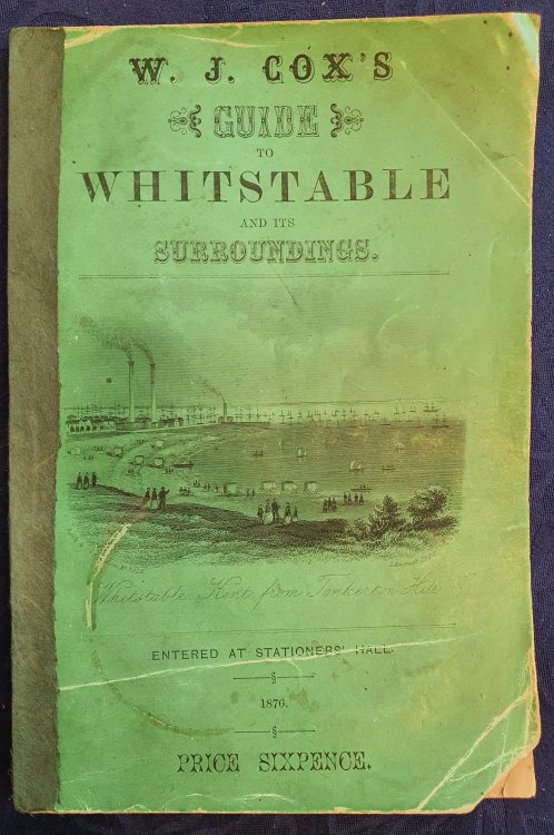 W. J, Cox's Guide To Whitstable And Its Surroundings.