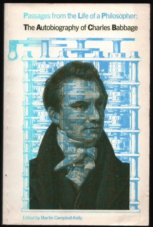 Passages from the Life of a Philosopher: The Autobiography of Charles Babbage.