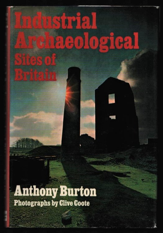 Image for Industrial Archaeological Sites of Britain. (signed). Industrial Archaeological Sites of Britain. (signed).