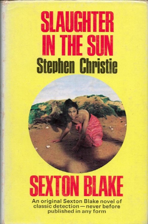Image for Slaughter in the Sun. (A Sexton Blake Novel). Slaughter in the Sun. (A Sexton Blake Novel).
