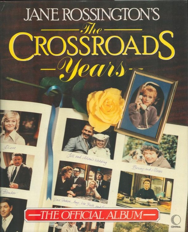 Image for Jane Rossington's The Crossroads Years. (The Official Album). Jane Rossington's The Crossroads Years. (The Official Album).