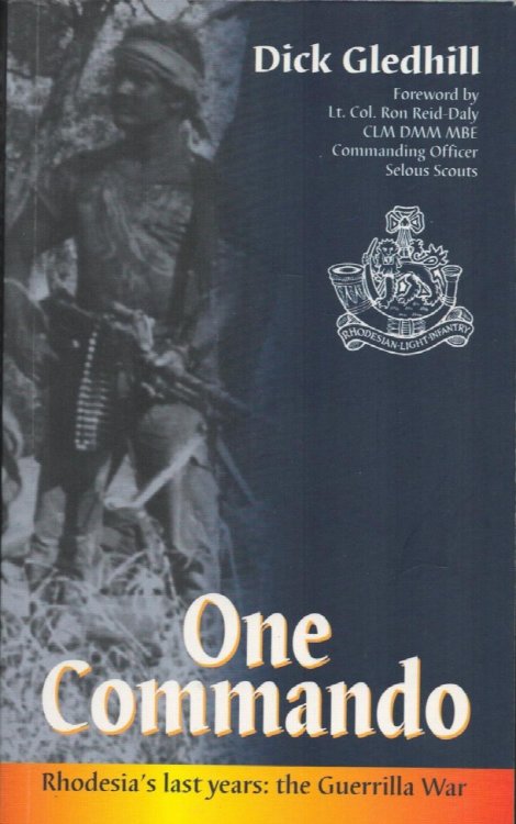 One Commando. The Rhodesian Light Infantry.