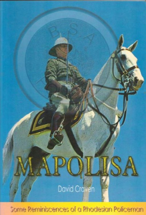 Image for Mapolisa. Some Reminiscences of a Rhodesian Policeman. Mapolisa. Some Reminiscences of a Rhodesian Policeman.