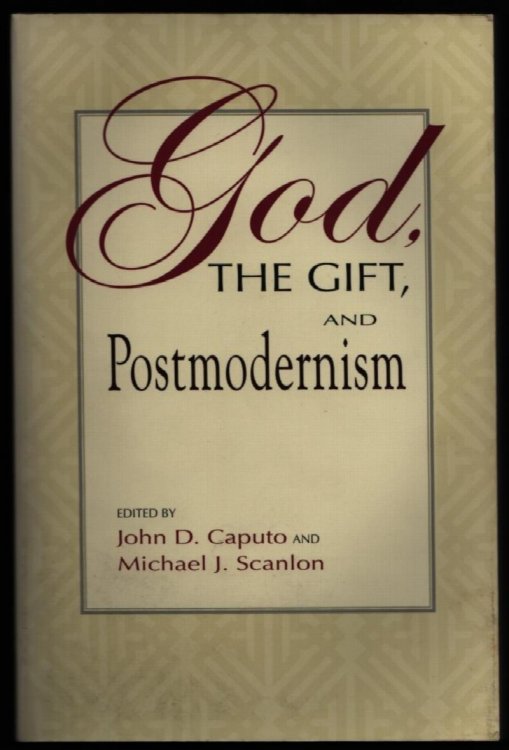 Image for God, The Gift, and Postmodernism. God, The Gift, and Postmodernism.