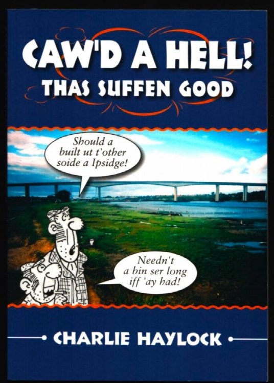 Caw'd A Hell! Thas Suffen Good. (signed).