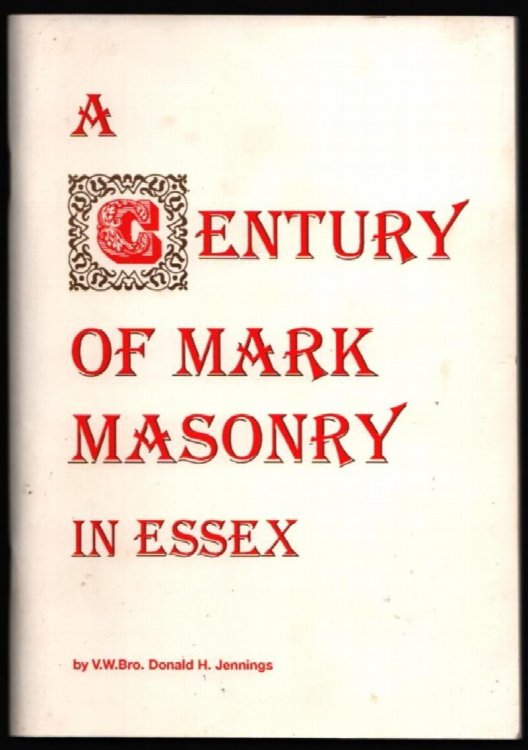 A Century of Mark Masonry in Essex.