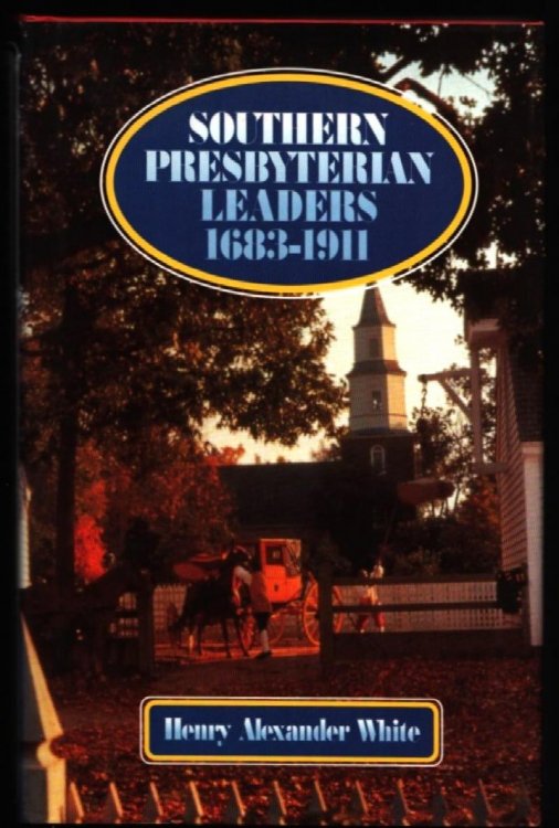 Southern Presbyterian Leaders 1683-1911.