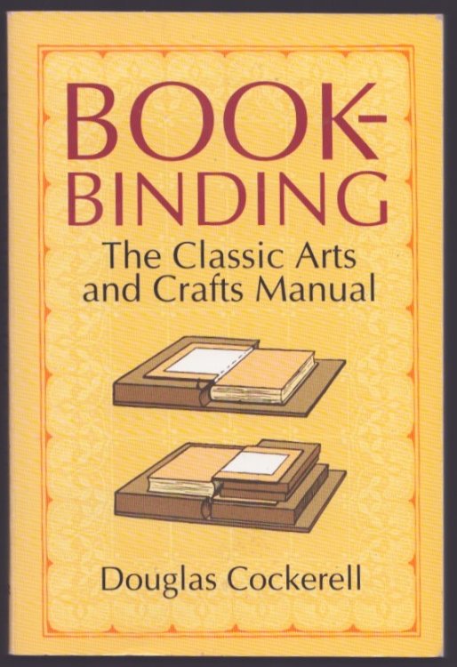 Image for Bookbinding. The Classic Arts and Crafts Manual. Bookbinding. The Classic Arts and Crafts Manual.