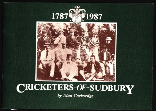 Image for Cricketers of Sudbury 1787-1987. Cricketers of Sudbury 1787-1987.