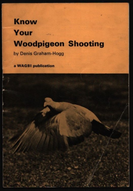 Image for Know Your Woodpigeon Shooting. Know Your Woodpigeon Shooting.