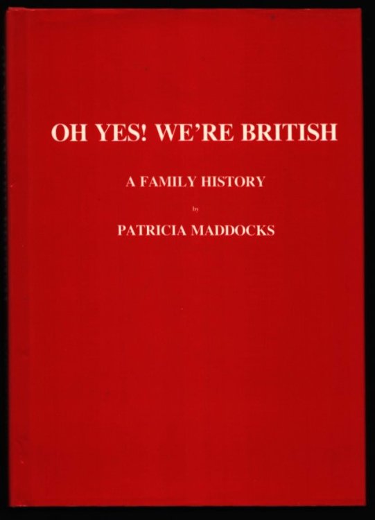 Oh Yes! We're British. A Family History.