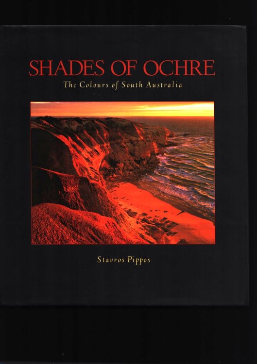 Shades of Ochre. The Colours of South Australia. (Signed).
