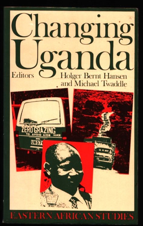 Image for Changing Uganda. The Dilemmas of Structural Adjustment & Revolutionary Change. Changing Uganda. The Dilemmas of Structural Adjustment & Revolutionary Change.
