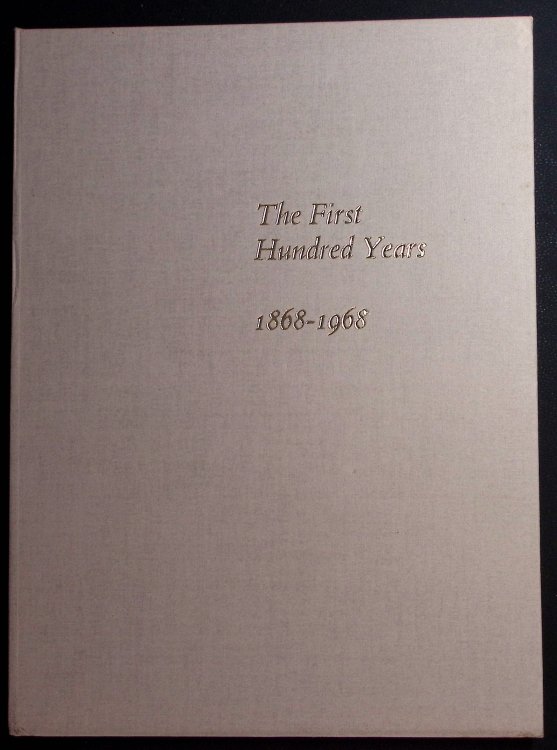 Image for The First Hundred Years 1868-1968. The Story of the National Deposit Friendly Society. The First Hundred Years 1868-1968. The Story of the National Deposit Friendly Society.