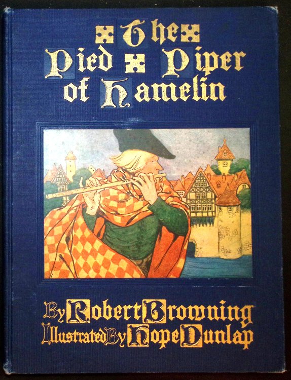 Image for The Pied Piper of Hamelin. A Child's Story. (Illustrated by Hope Dunlap). The Pied Piper of Hamelin. A Child's Story. (Illustrated by Hope Dunlap).