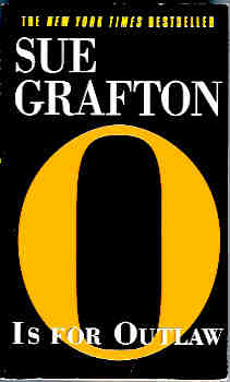 O Is for Outlaw (Kinsey Millhone Mystery Ser.)