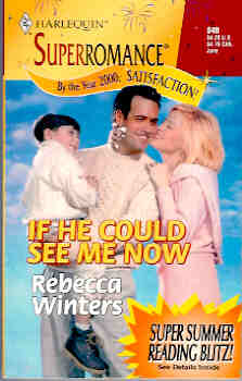 Image for If He Could See Me Now (Harlequin Superromance #840 06/99) If He Could See Me Now (Harlequin Superromance #840 06/99)