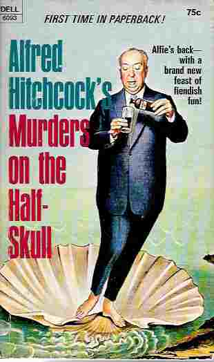 Alfred Hitchcock's Murders on the Half-Skull