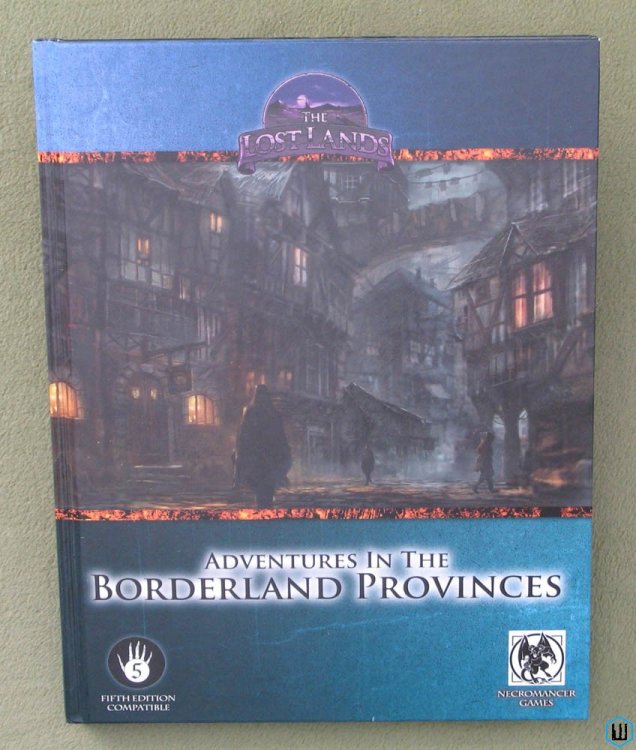 Adventures in the Borderland Provinces: 5e Fifth Edition (Lost Lands) Necromancer Games