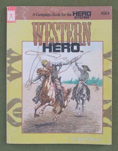 Image for Western Hero: A Campaign Book for the Hero System RPG Western Hero: A Campaign Book for the Hero System RPG