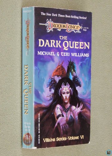 The Dark Queen (Dragonlance: Villains Series, Volume 6) Michael Terri Williams TSR 8357
