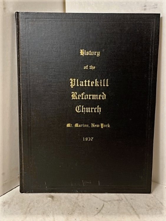 Image for History of the Plattekill Reformed Church History of the Plattekill Reformed Church