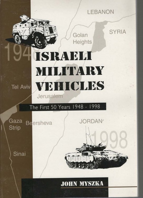 Image for Israeli Military Vehicles The First 50 Years 1948-1998 Israeli Military Vehicles The First 50 Years 1948-1998